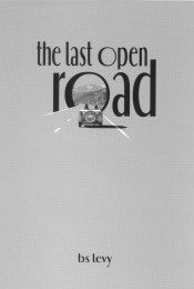 The Last Open Road by BS Levy