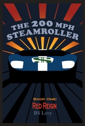 The 200 MPH Steam Roller by BS Levy